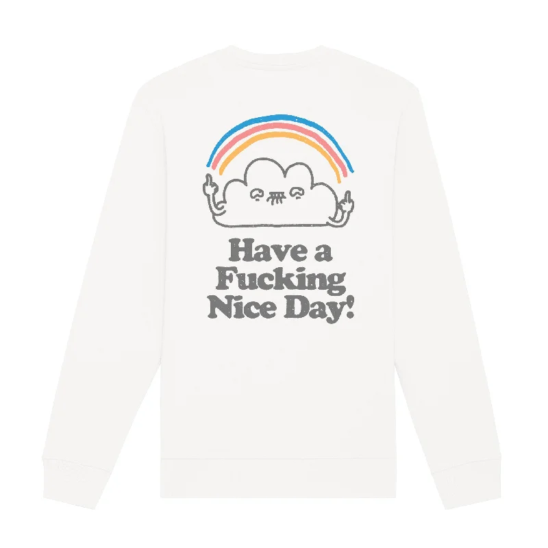 Have a Fucking Nice Day Sweatshirt